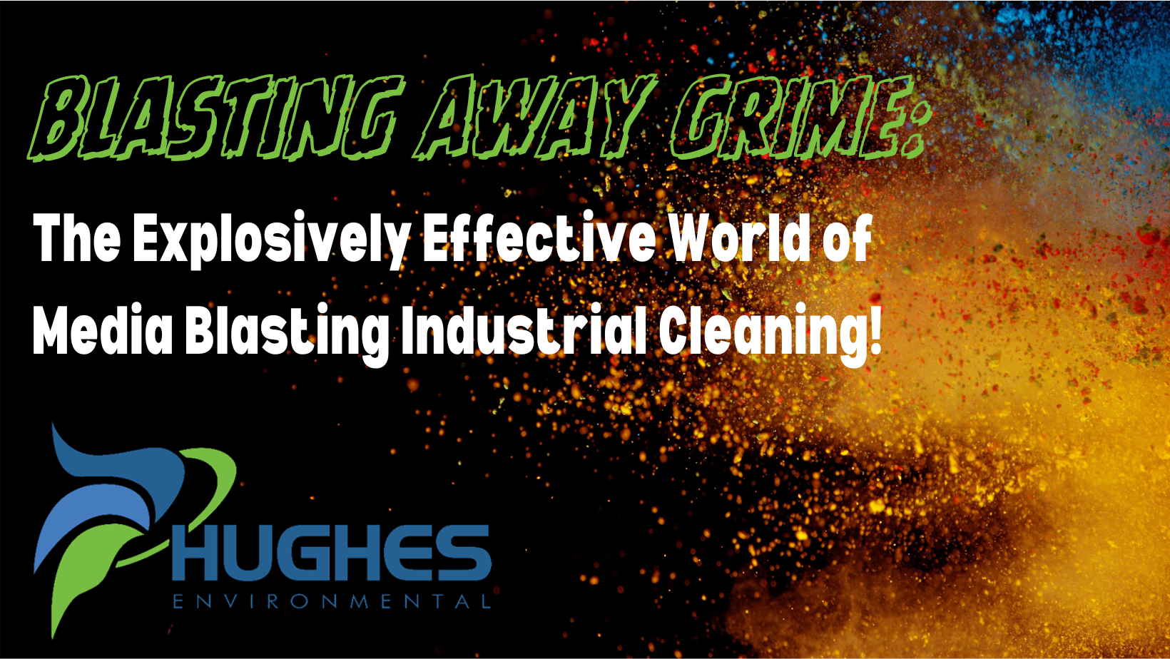 Blasting Away Grime The Explosively Effective World of Media Blasting Industrial Cleaning