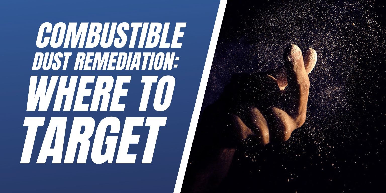 Combustible Dust Remediation Where To Target - Blog Image