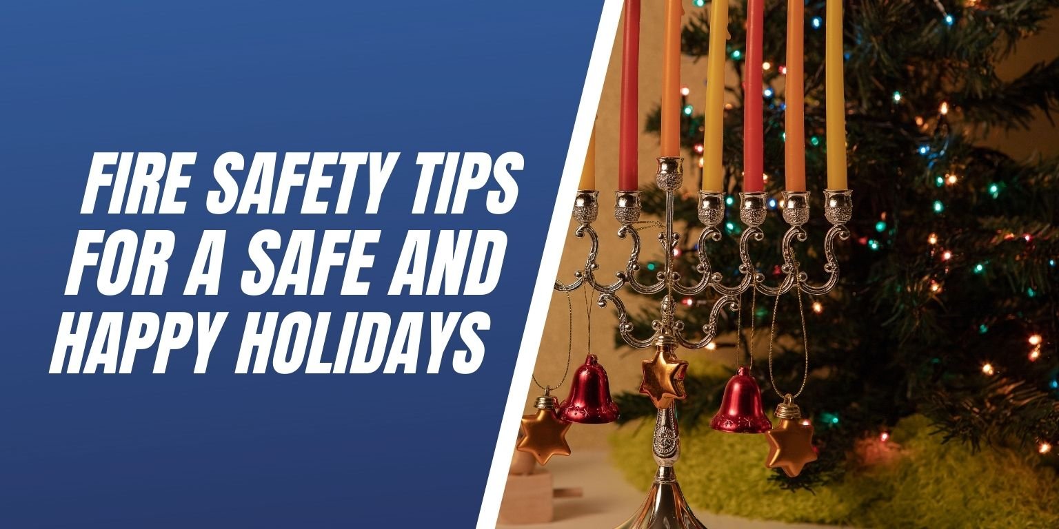 Fire Safety Tips For A Safe And Happy Holiday Blog Image