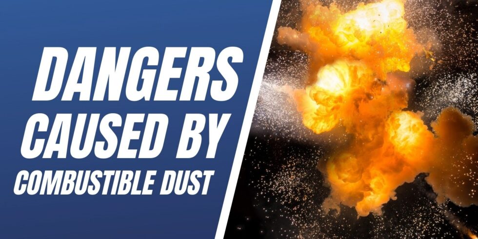 Dangers Caused by Combustible Dust