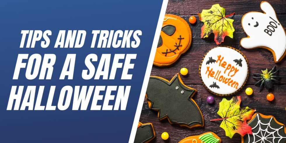 Tips and Tricks for a safe halloween