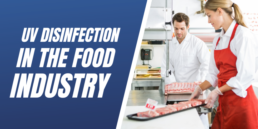 UVC Light Disinfection Systems In The Food Industry