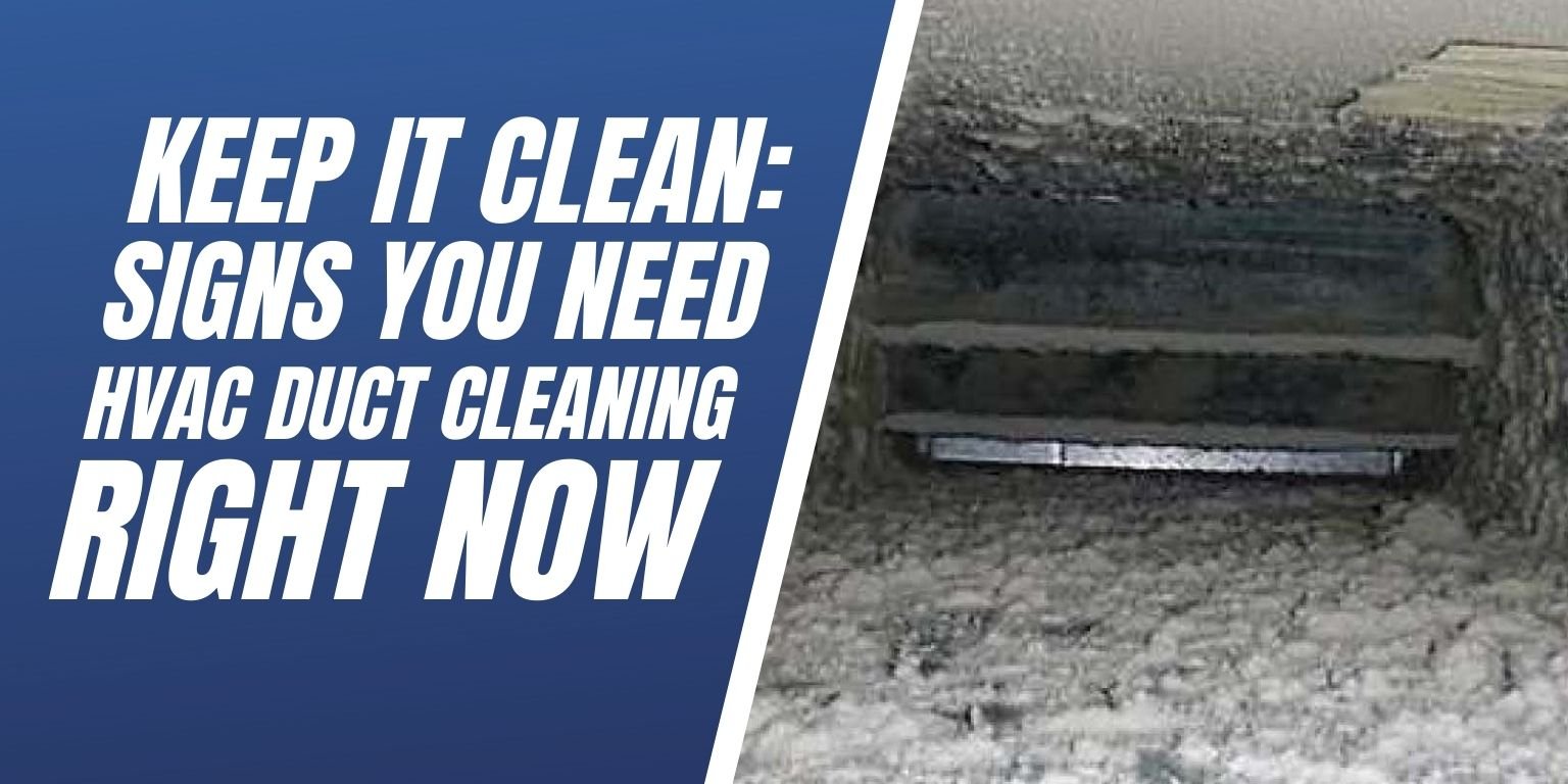 Keep it Clean Signs You Need HVAC Duct Cleaning Right Now Blog Image