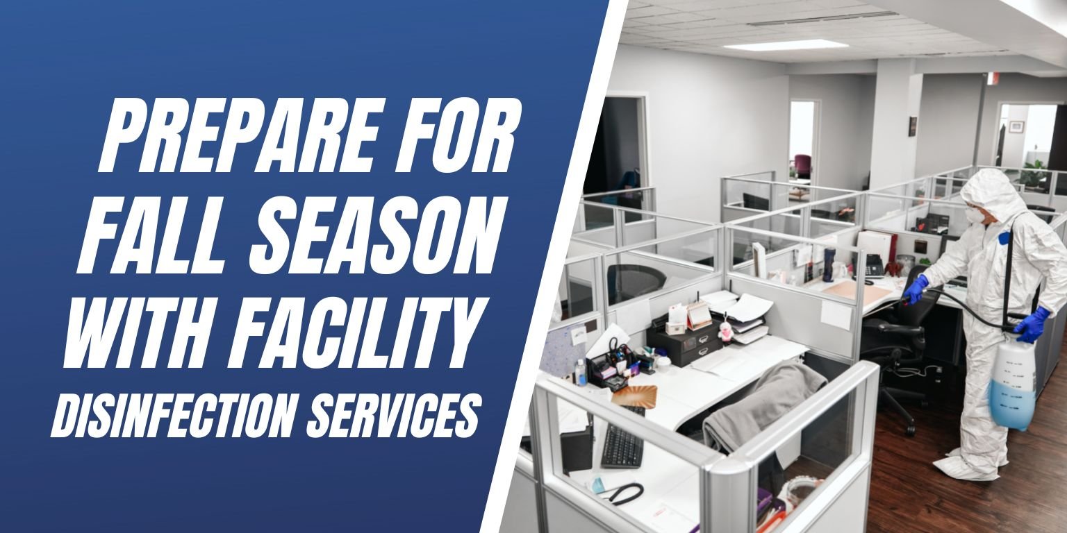 Prepare For Fall With Facility Disinfection Services -  Blog Post Image