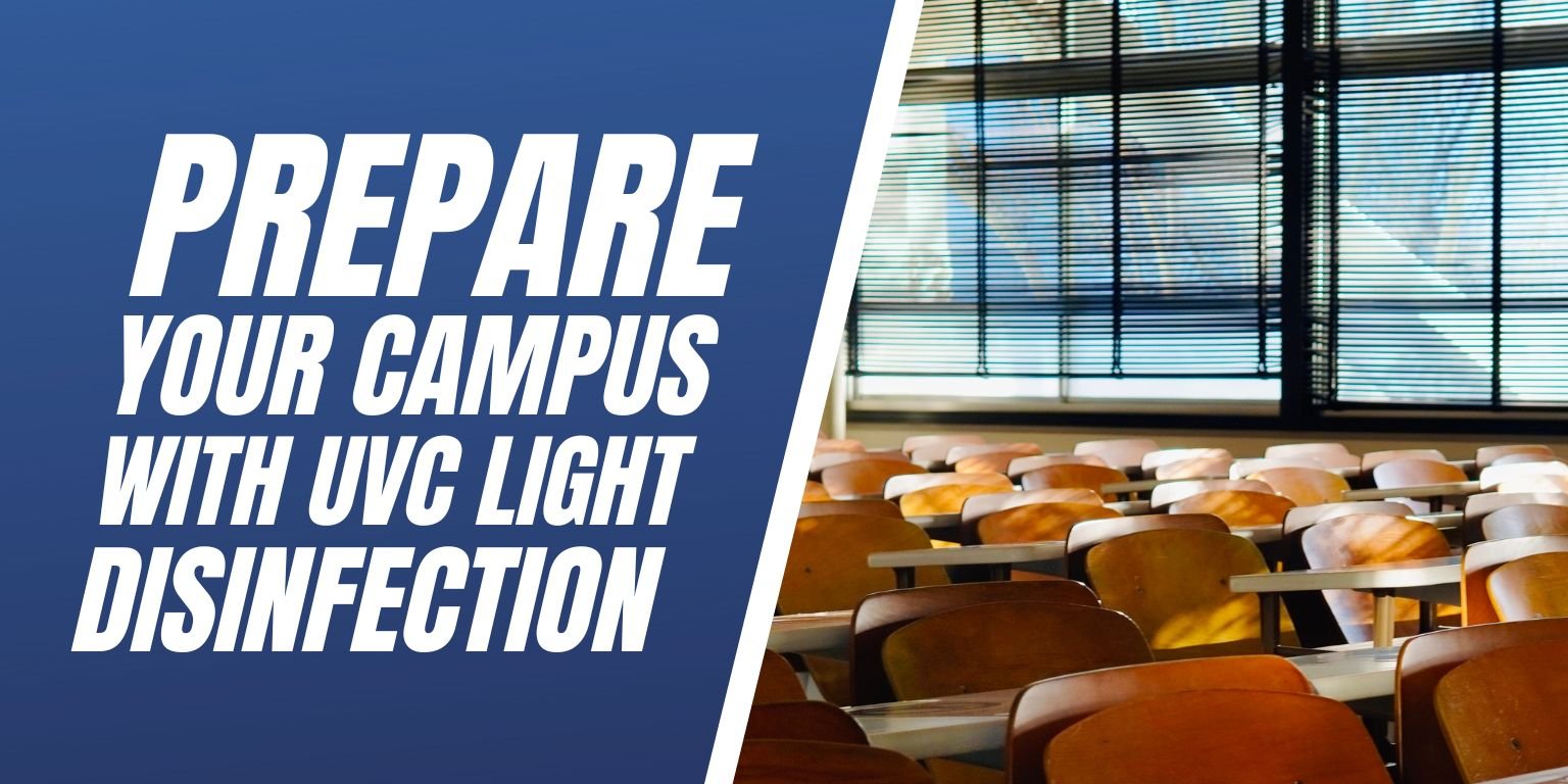 Prepare Your Campus With UVC Light Disinfection -  Blog Image