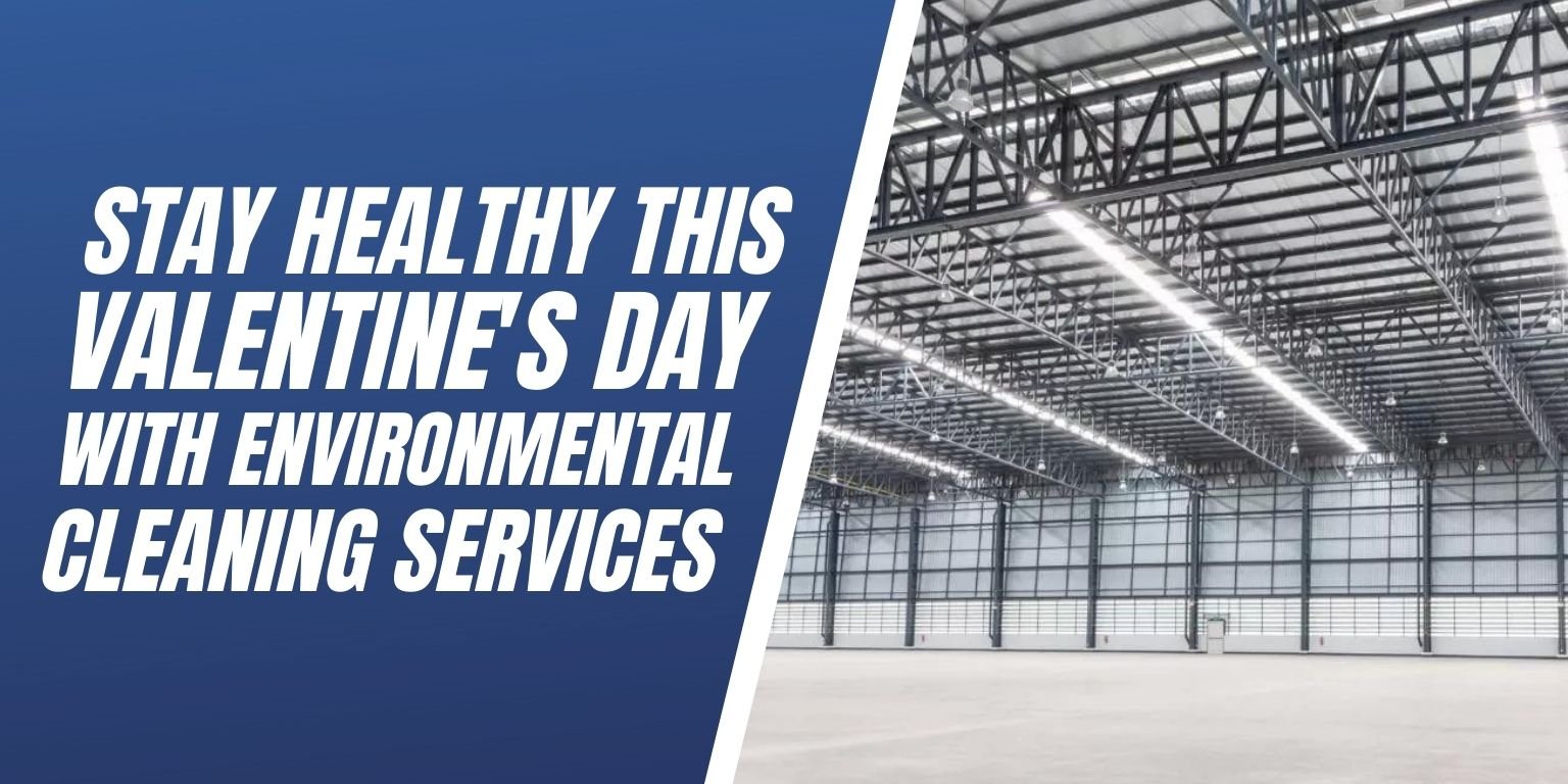 Stay Healthy This Valentines Day With Environmental Cleaning Blog Image