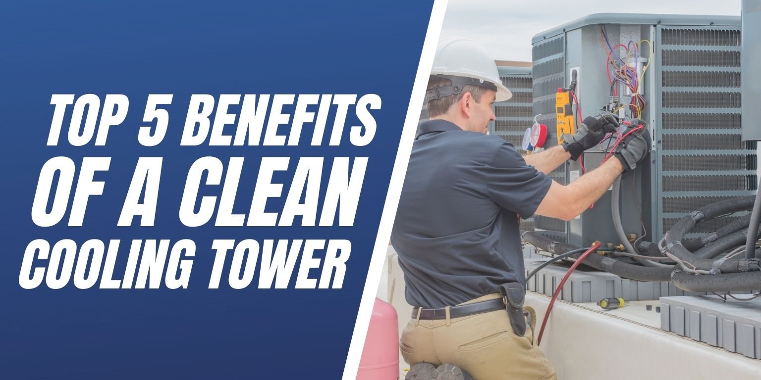 The Top 5 Benefits of a Clean Cooling Tower Blog Image