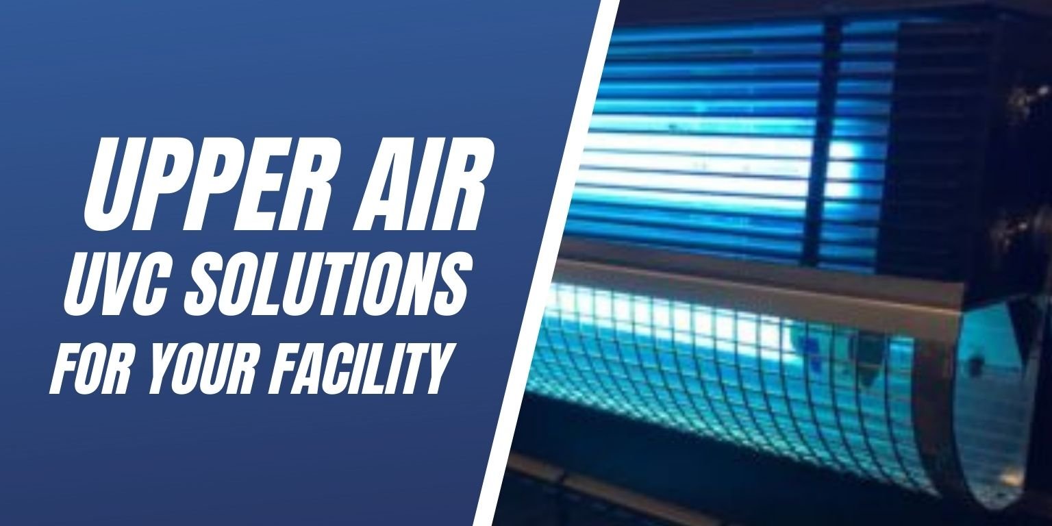 Upper Air UVC Solutions for Your Facility Blog Image