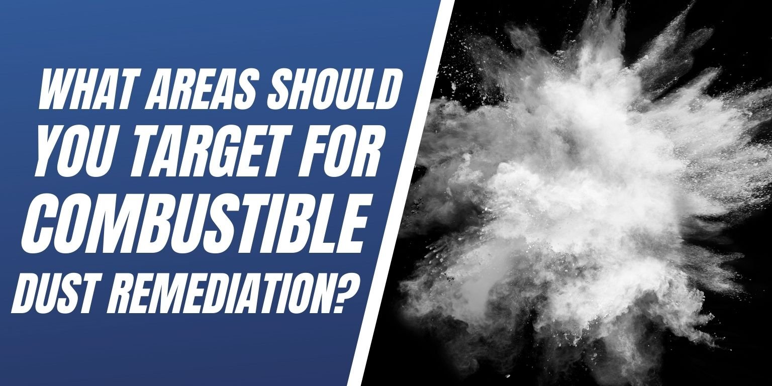 What Areas Should You Target for Combustible Dust Remediation Blog Image