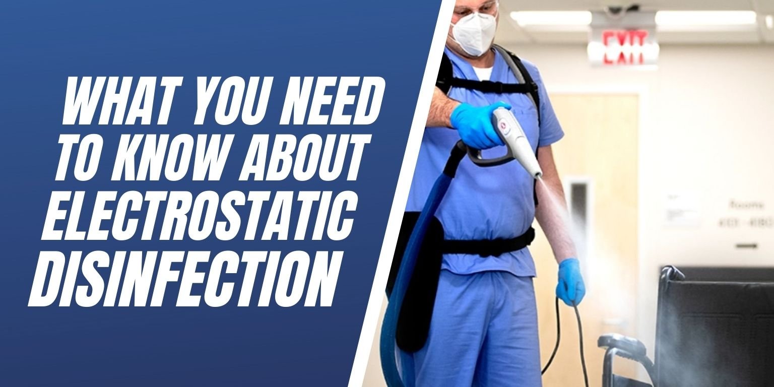 What You Need to know about Electrostatic Disinfection Blog Image