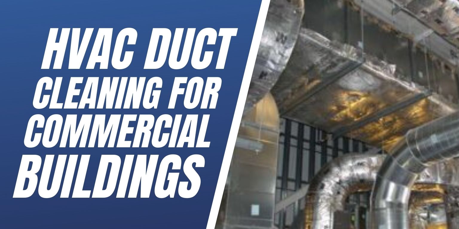 HVAC Duct Cleaning For Commercial Buildings